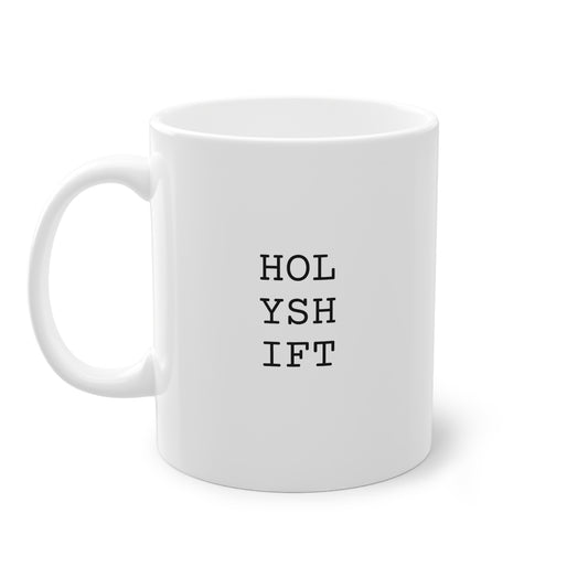 Weisse Design Tasse "Holy shift"